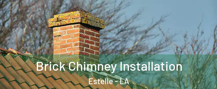  Brick Chimney Installation Estelle - LA
