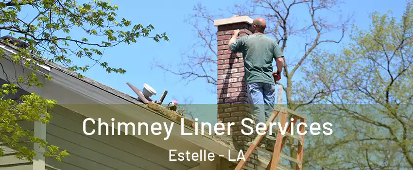  Chimney Liner Services Estelle - LA