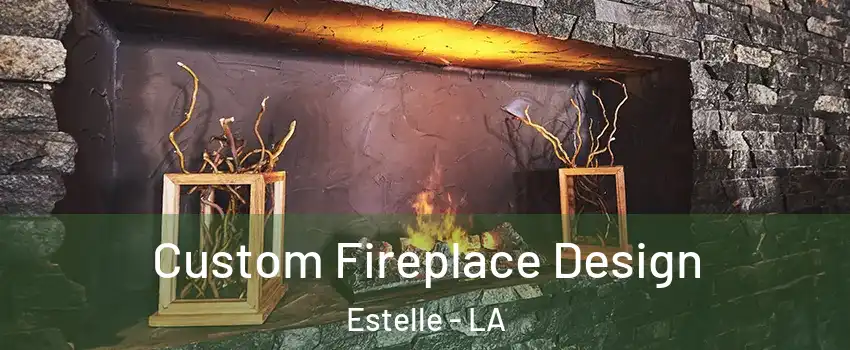  Custom Fireplace Design Estelle - LA
