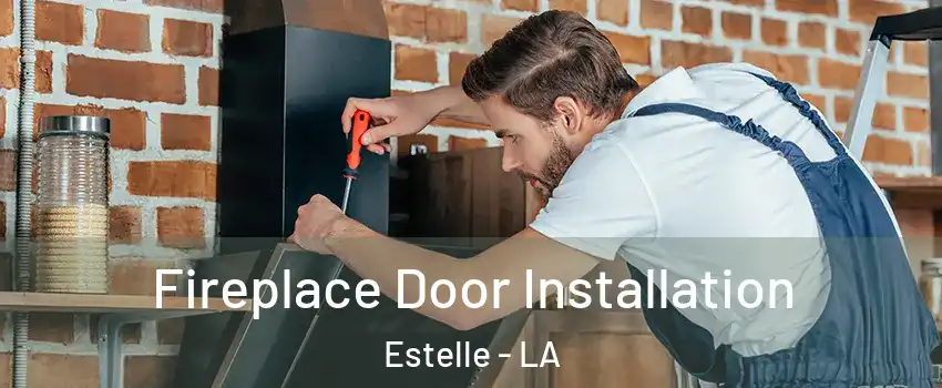  Fireplace Door Installation Estelle - LA