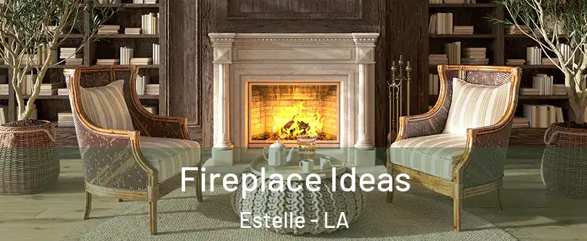  Fireplace Ideas Estelle - LA