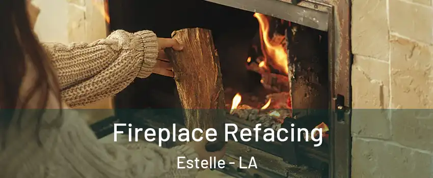  Fireplace Refacing Estelle - LA