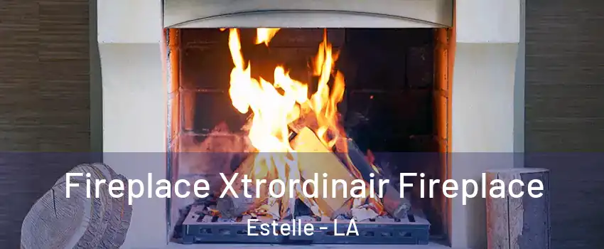  Fireplace Xtrordinair Fireplace Estelle - LA