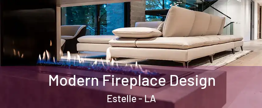  Modern Fireplace Design Estelle - LA
