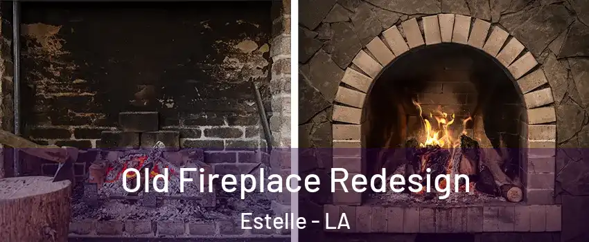  Old Fireplace Redesign Estelle - LA