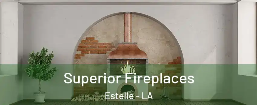  Superior Fireplaces Estelle - LA