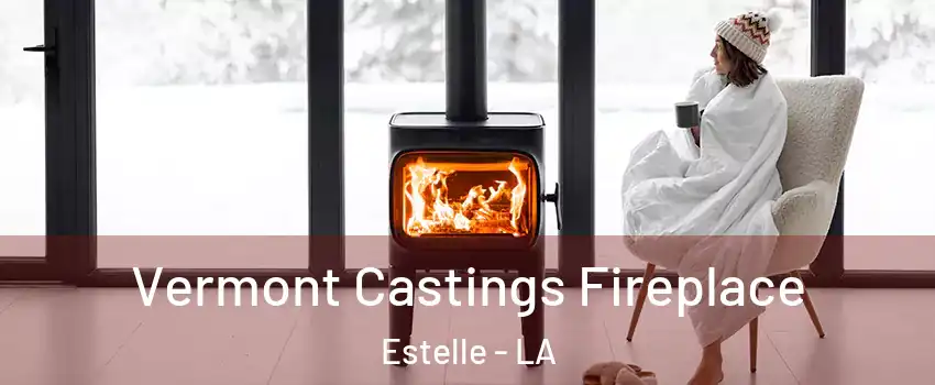  Vermont Castings Fireplace Estelle - LA